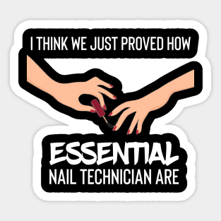 i think we just proved how nail technician are essential Sticker